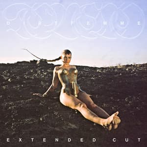 Album: Dirt Femme (Extended Cut)