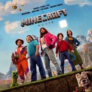 Album: A Minecraft Movie (Songs from the Original Motion Picture Soundtrack)