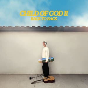 Album: CHILD OF GOD II (BACK TO BACK)