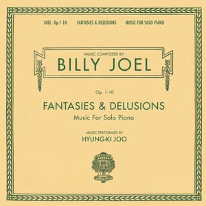 Album: Fantasies & Delusions (Opus 1-10 Music for Solo Piano)