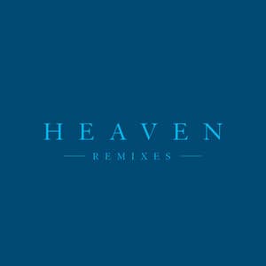 Single: Heaven (Remixes)