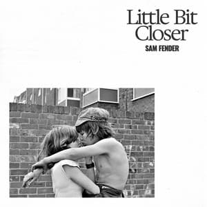Single: Little Bit Closer