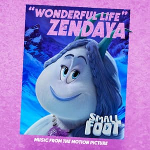 Single: Wonderful Life (From Smallfoot: Original Motion Picture Soundtrack)