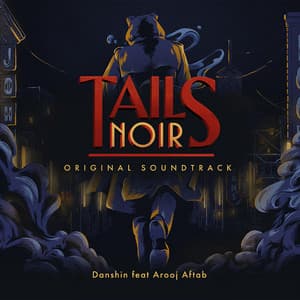 Album: Tails Noir (Original Game Soundtrack)