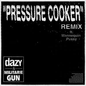 Single: Pressure Cooker (Remix) [Feat Mannequin Pussy]