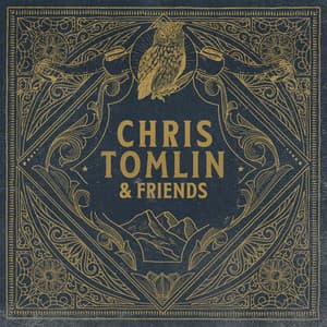 Album: Chris Tomlin & Friends