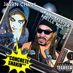 Single: Concrete Shakin (feat. Grandmaster Melle Mel)