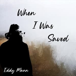 Single: When I Was Saved