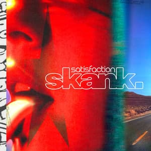 Single: Satisfaction Skank