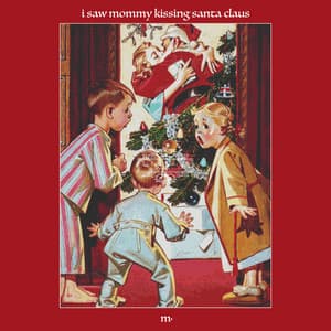 Single: I Saw Mommy Kissing Santa Claus