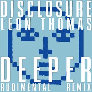 Single: Deeper (Rudimental Remix)