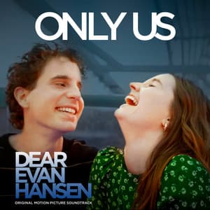 Single: Only Us (From The “Dear Evan Hansen” Original Motion Picture Soundtrack)