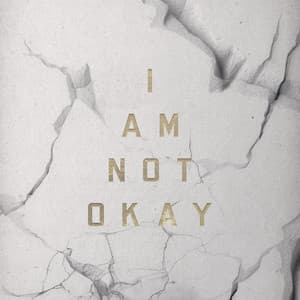 Single: I Am Not Okay