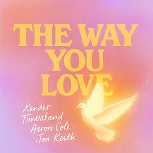 Single: The Way You Love (Ft. Jon Keith)