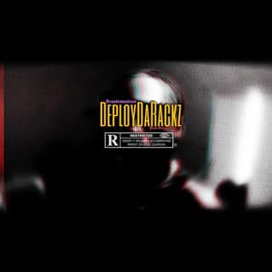 Single: DEPLOY DA RACKZ