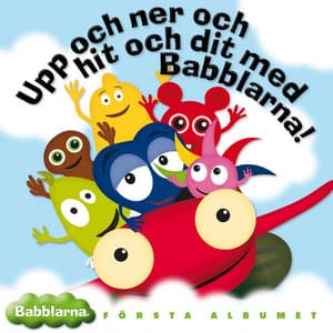 Album: Upp och ner och hit och dit med Babblarna