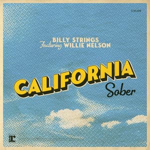 Single: California Sober (feat. Willie Nelson)