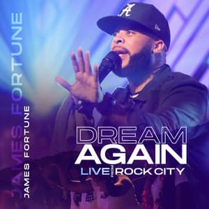 Album: Dream Again (Live From Rock City)