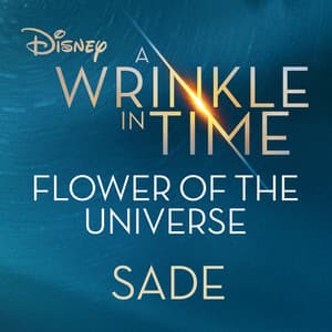 Single: Flower of the Universe (From Disney's "A Wrinkle in Time")