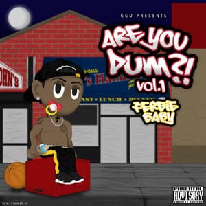 Album: Are You Dum?!, Vol. 1