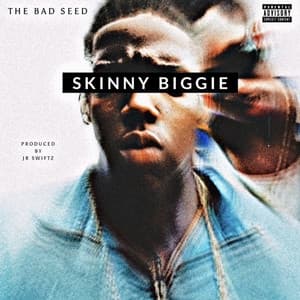 Single: Skinny Biggie