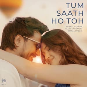 Single: Tum Saath Ho Toh