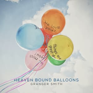 Single: Heaven Bound Balloons
