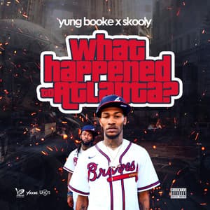 Single: What Happened to Atlanta (feat. Skooly)