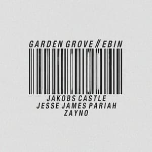 Single: Garden Grove // Ebin