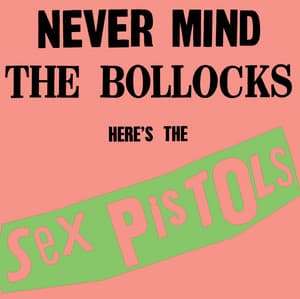 Album: Never Mind The Bollocks, Here's The Sex Pistols