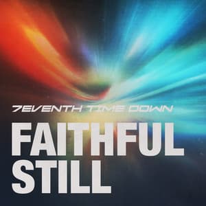 Single: Faithful Still