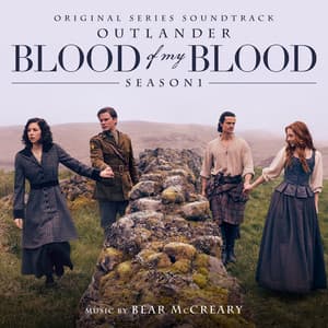Album: Outlander: Blood of my Blood (Season 1 Original Series Soundtrack)