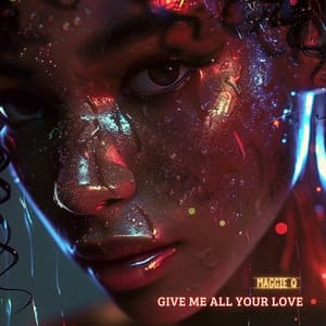 Single: Give Me All Your Love