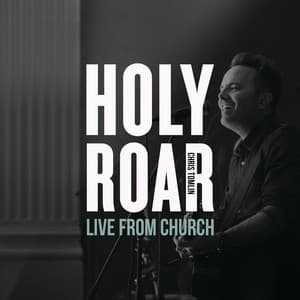 Album: Holy Roar: Live From Church