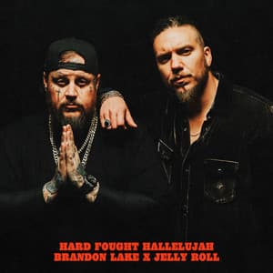 Single: Hard Fought Hallelujah (with Jelly Roll)