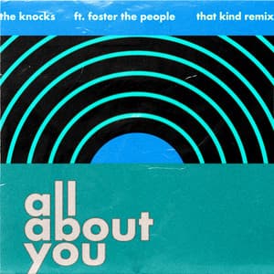 Single: All About You (feat. Foster The People) [THAT KIND Remix]