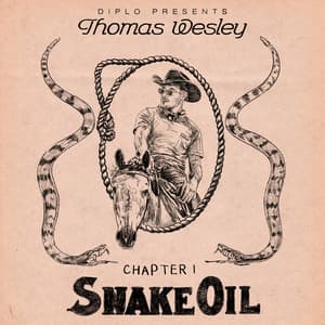 Album: Diplo Presents Thomas Wesley: Chapter 1 - Snake Oil