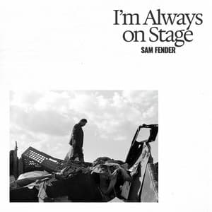 Single: I'm Always On Stage
