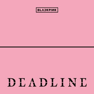 Single: DEADLINE
