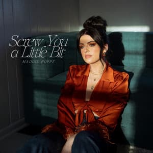 Single: Screw You A Little Bit