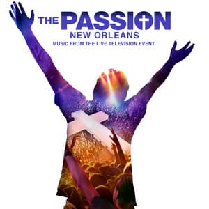 Single: When Love Takes Over (From “The Passion: New Orleans” Television Soundtrack)