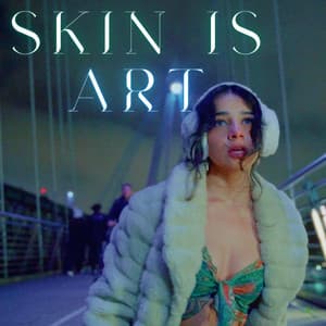 Single: SKIN IS ART