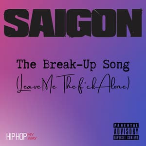 Single: The Break-Up Song (Leave Me The Fuck Alone)