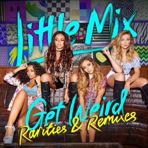 Album: Get Weird - Rarities & Remixes