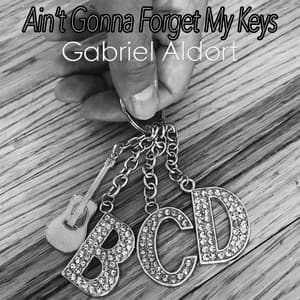 Single: Ain't Gonna Forget My Keys