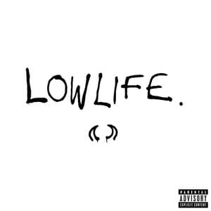Single: Lowlife