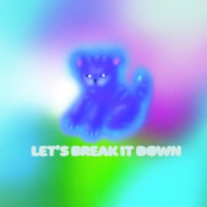 Single: Let's Break It Down