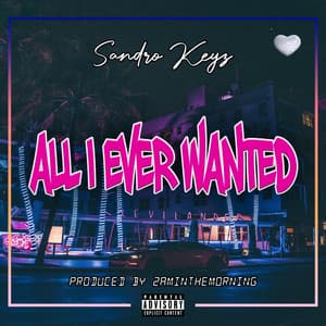 Single: All I Ever Wanted