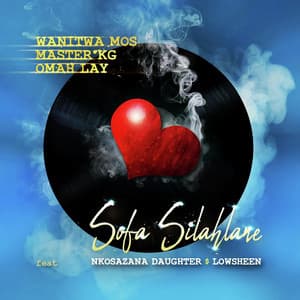 Single: Sofa Silahlane (feat. Nkosazana Daughter, Lowsheen) [Remix]