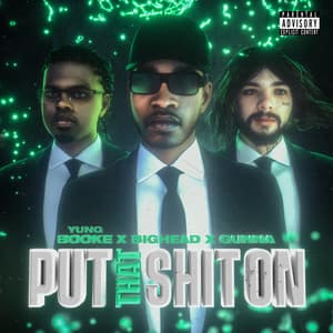 Single: Put That Shit On